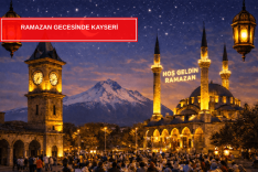 RAMAZAN GECESİNDE KAYSERİ