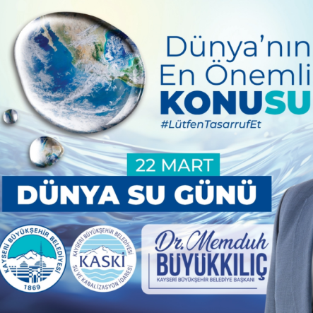 Kayseri su tasarrufu Dünya Su Günü açıklaması