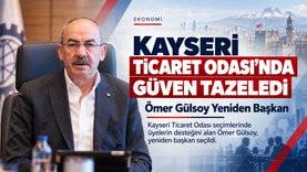 Kayseri Ticaret Odası seçimleri Ömer Gülsoy yeniden başkan